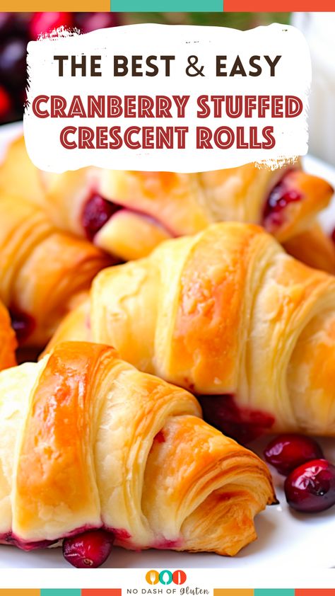 Cranberry Rolls, Cranberry Brie Crescent Rolls, What Can I Do With Left Over Cranberry Sauce, Cresants Roll Appetizer Recipes, Stuffed Crossiant Recipes, Crescent Roll Dessert, Cranberry Thanksgiving, Croissant Roll, Gluten Free Holiday Recipes