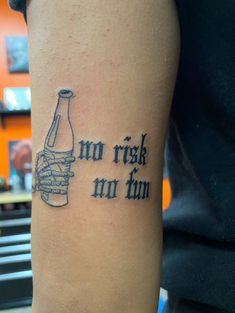 No Risk No Fun Tattoo, No Risk No Fun, Quotes Cool, Fun Tattoo, Tattoo Arm, Matching Tattoo, Arm Tattoo, Cool Tattoos, Tatting