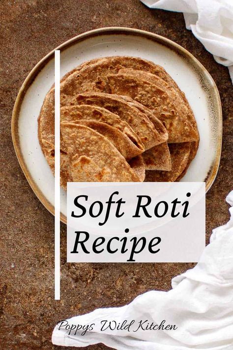 Soft and Chewy Whole Wheat Roti Whole Wheat Roti Recipe, Soft Roti Recipe, Soft Roti, Roti Indian, Chapati Recipes, Roti Bread, Roti Recipe, Tips For Success, Vegan Kitchen