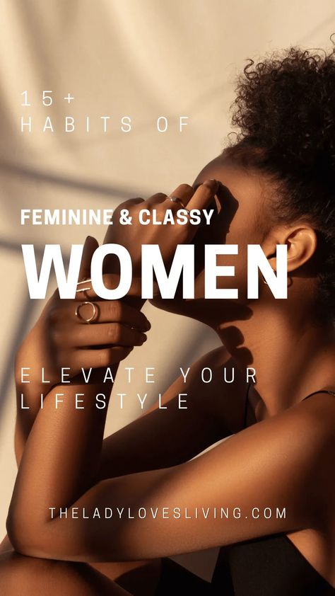 Habits Of Feminine Women, Classy Hobbies, How To Be Feminine Black Women, Feminine Hairstyles Black Women, Classy Habits, Classy Aesthetic Black Woman, Black Femininity Classy, Feminity For Black Women, Feminine Hobbies