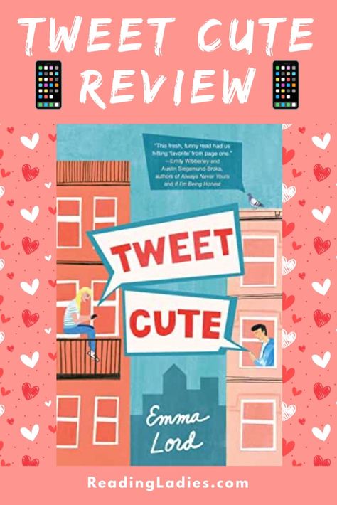 Tweet Cute [Book Review] | Reading Ladies Tweet Cute Book, Romcom Novel, Tweet Cute, Fake Girlfriend, Ya Novels, Cute Love Stories, Ya Books, Books Young Adult, Book Blogger