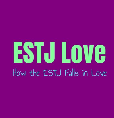 Estj Relationships, Estj Personality, Enneagram 6, Intj And Infj, Personality Growth, Personality Profile, Myers–briggs Type Indicator, Myers Briggs Personalities, Ending A Relationship