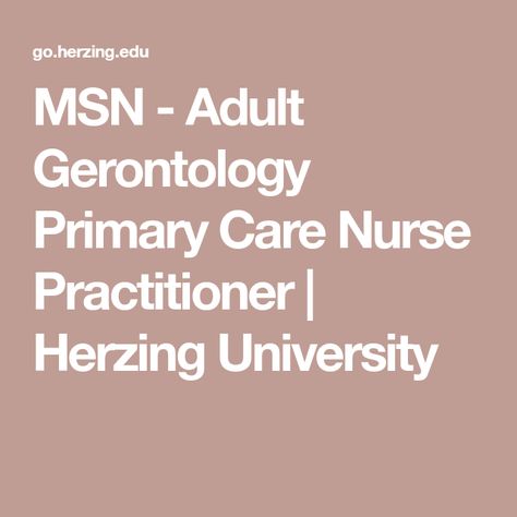 MSN - Adult Gerontology Primary Care Nurse Practitioner | Herzing University Appropriate Technology, Nursing Research, Evidence Based Practice, Core Competencies, Online Study, Nursing Career, Master Of Science, Health Policy, Nursing Education