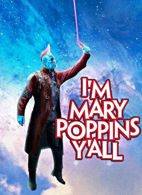 Im Mary Poppins Yall, Yondu Udonta, Defenders Marvel, Avengers Memes, Marvel Jokes, Mary Poppins, Marvel Funny, Marvel Fan, Know Your Meme