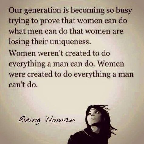 We are becoming so busy trying to prove that women can do what men can do that women are losing their uniqueness. Women weren't created to do everything a man can do. Women were created to do everything a man can't do. Sweet Quotes For Girlfriend, Relationship Blogs, Poems About Life, Spiritual Words, Lessons Learned In Life, Our Generation, Do Everything, Lessons Learned, Cool Words