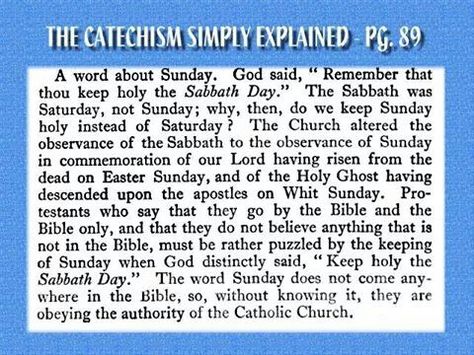 Observence of the Sabbath changed to Sunday by the authority of the Catholic church not by the Word of God Who Changed Sabbath To Sunday, Happy Sabbath Quotes, I Believe God, God Worship, Sabbath Quotes, False Teachers, Adventist Church, Uplifting Quotes Positive, Gospel Bible