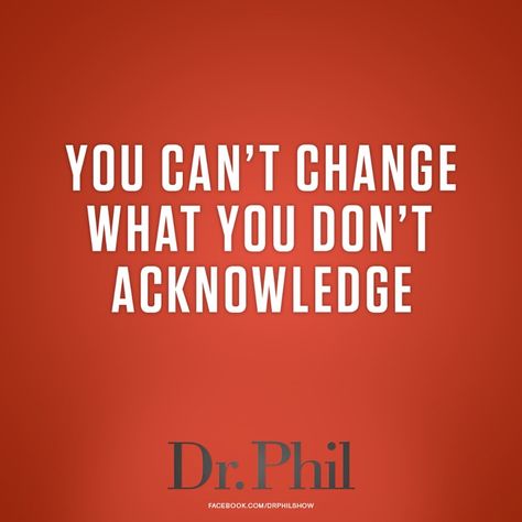 ❤ Dr Phil Dr Phil Quotes, Motivational Verses, Quotes About Change, Dr Phil, Quotes By Authors, Super Quotes, Trendy Quotes, Change Quotes, New Quotes