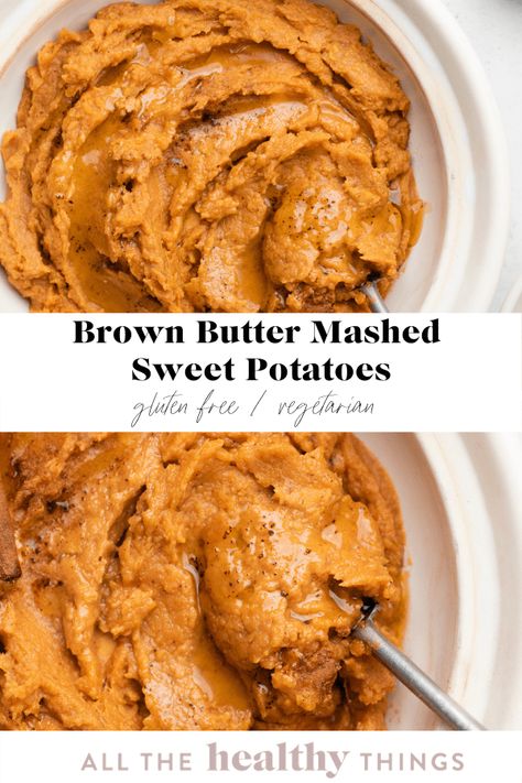 Sweet Potatoes With Brown Sugar Butter, Cinnamon Butter For Sweet Potatoes, Mashed Sweet Potatoes Brown Sugar, Brown Butter Mashed Sweet Potatoes, Mashed Butternut Squash And Sweet Potato, Gf Thanksgiving, All The Healthy Things, Potatoes Mashed, Kid Friendly Meals Easy