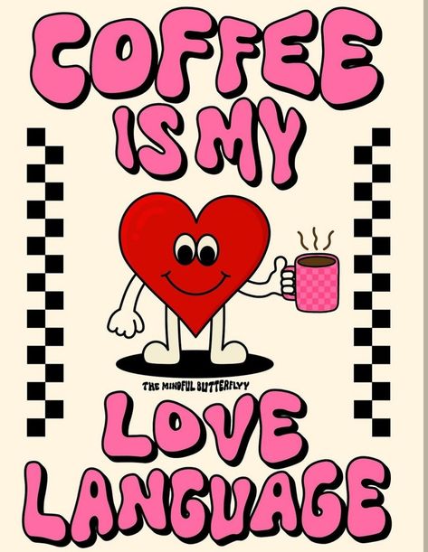 Groovy Illustration Graphic Design, Groovy Design Graphic, Coffee Graphic Design Poster, Coffee Typography Design, Valentine’s Day Graphics, Coffee Illustration Graphics, Coffee Poster Design Graphics, Coffee Lover Wallpaper, Coffee Shop Poster Design