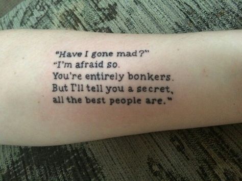 My Alice in Wonderland tattoo Simple Alice In Wonderland Tattoo Quotes, Eat Me Alice In Wonderland Tattoo, Alice In Wonderland Quotes Tattoo, Alive In Wonderland Tattoos, We Are All Mad Here Tattoo, Tattoo Ideas Alice In Wonderland, Alice Madness Returns Tattoo, Simple Alice In Wonderland Tattoo, Alice In Wonderland Tattoo Ideas