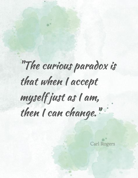 Therapy office wall art, inspirationl quote poster, suitable for therapy office, wellness space, home. This motivational quote poster features quote from Carl Rogers, father of humanistic psychotherapy: "The Curious Paradox is that when I accept myself just as I am, then I can change." Therapy Office Quotes, Counseling Quotes Therapy, Art Therapy Quotes, Affirmation Letter, Wellness Office, Carl Rogers Quotes, I Accept Myself, Champion Quotes, Office Wellness