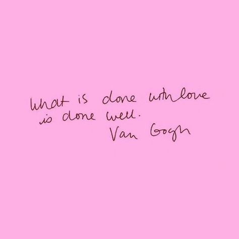 A statement we live by 🙌💕 "What is done with love is done well" - Van Gogh Done With Love, Journaling Prompts, Well Done, Meaningful Words, Journal Prompts, Van Gogh, Life Is, With Love, In Love