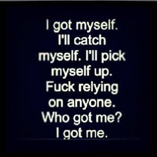 I got me. I Got Me Quotes, I Got Me, Smartass Quotes, Income From Home, Monthly Income, Badass Quotes, Real Quotes, I Got This, Words Quotes