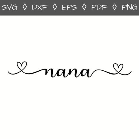 Nana Tattoo, Simple Leg Tattoos, Nana Svg, Svg Grandma, Cricut Monogram, Grandma Svg, Nana T Shirts, T Shirt Svg, Family Svg