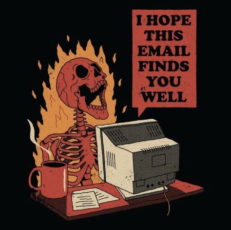 Spotted on a shirt from TeePublic You've Got Mail, Oui Oui, Office Decoration, Work Office, A Sign, On Fire, The Words, Skeleton, Office Decor