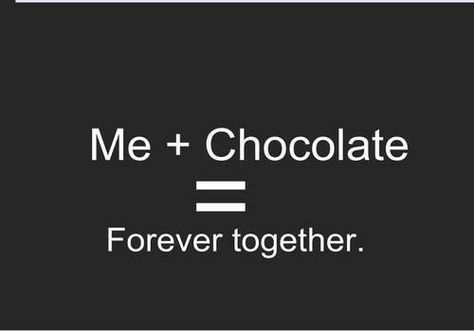 chocolate. Funny Chocolate Quotes, Chocolate Meme, Chocolate Lovers Quotes, Chocolate Quotes, Chocolate Humor, Forever Together, Funny Attitude Quotes, I Love Chocolate, Crazy Girl Quotes