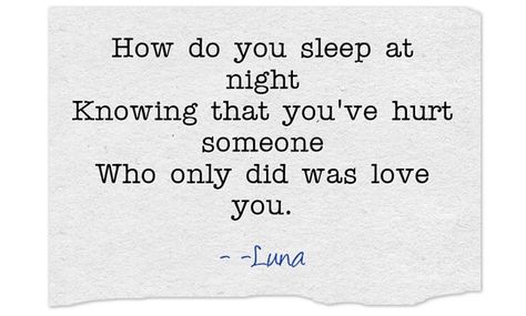 How do you sleep at night Knowing that you've hurt someone Who only did was love you. Love Texts For Him, Deep Questions, Text For Him, Fav Quotes, Love Text, Meaningful Words, Single Mom, Bad Guy, Memes Quotes