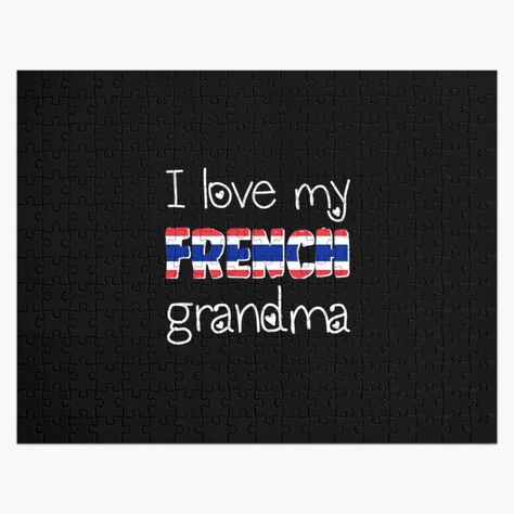 Get my art printed on awesome products. Support me at Redbubble #RBandME: https://www.redbubble.com/i/jigsaw-puzzle/I-love-my-french-grandma-design-by-dgift/68022456.L4Q0T?asc=u French Boyfriend, Grandma Design, Jigsaw Puzzle, Jigsaw Puzzles, Awesome Products, My Art, I Love, For Sale, Art