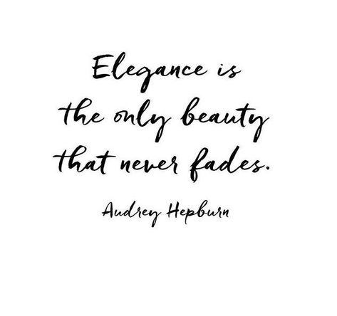 Women's Quotes, Girly Thoughts, Hepburn Quotes, Elegance Quotes, Audrey Hepburn Quotes, Life Motto, Fortune Cookie, Beauty Quotes, Fashion Quotes