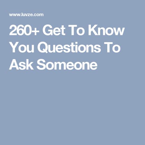 260+ Get To Know You Questions To Ask Someone Questions To Know Someone, Questions To Ask Someone, Questions To Get To Know Someone, Clever Packaging, Deep Questions To Ask, Online Dating Apps, Questions To Ask Your Boyfriend, Daily Journaling, Couples Friends