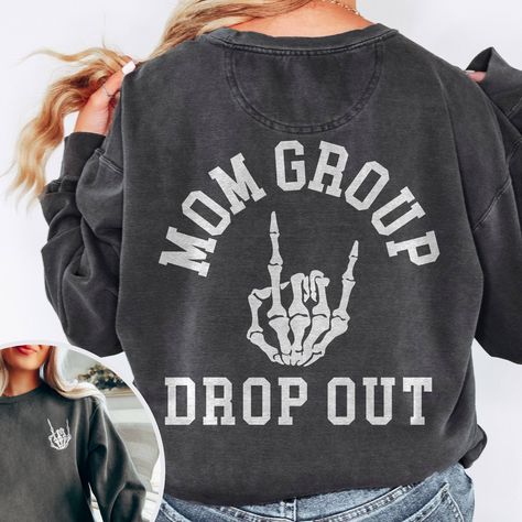 Mom Goth, Sassy Skeleton, Goth Mom, Elder Emo, Mom Group, Mom Funny, Comfort Colors Sweatshirt, Cute Shirt Designs, Punk Outfits