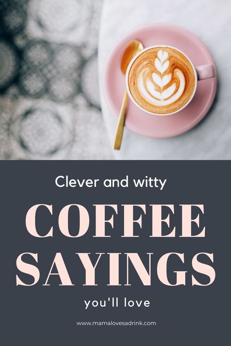 Fun, clever and witty coffee sayings and coffee quotes you will love Quiet Morning Quotes Coffee, Coffee And Flowers Quotes, Iced Coffee Sayings Funny, Drink Coffee Quotes, Coffee Notes For Boyfriend, Spring Coffee Quotes, Witty Coffee Quotes, Summer Coffee Quotes, Coffee Mom Quotes