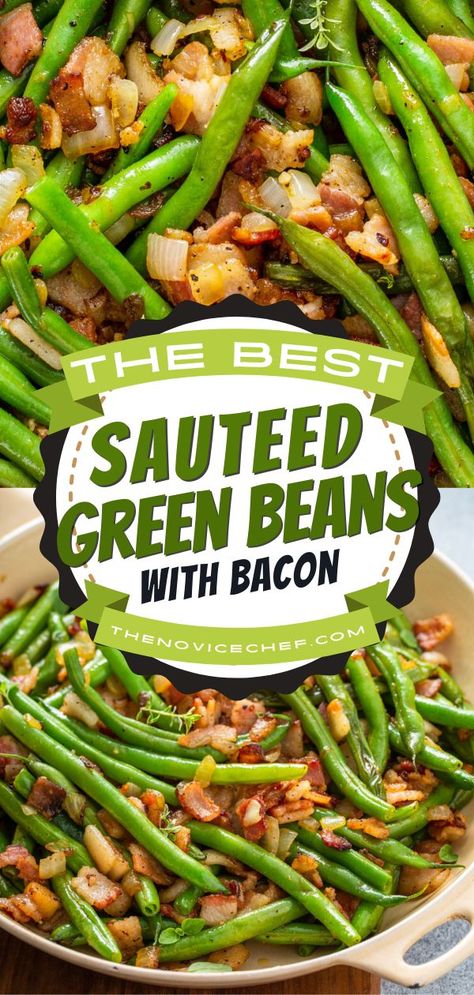 The Best Sautéed Green Beans with Bacon, low carb, weeknight dinner recipes Best String Bean Recipe, Fresh String Beans Recipe, String Bean Recipes, Garlicky Green Beans, Veggie Side Dish, Beans With Bacon, Green Beans With Bacon, String Beans, Sauteed Green Beans