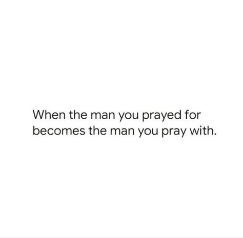 Hubby To Be Quotes, Off The Market Quotes Love, The Man I Prayed For Quotes, Faith Relationship Quotes, Godly Boyfriend Quotes, Godly Love Quotes For Him, Relationship Quotes God, Christian Couple Captions, Scripture For Couples Relationships