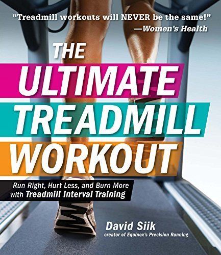 The Ultimate Treadmill Workout: Run Right, Hurt Less, and Burn More with Treadmill Interval Training by Siik, David (December 16, 2015) Paperback *** Read more at the image link. Treadmill Interval, Running Program, Build Muscle Mass, Treadmill Workouts, Treadmill Workout, Exercise Equipment, Fitness Instructor, High Intensity Workout, Interval Training