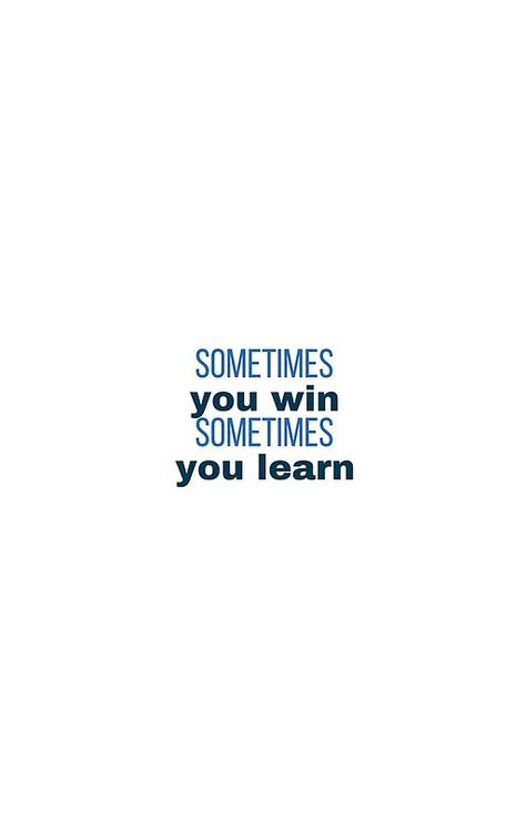 sometime you win sometimes you learn You Win Or You Learn, Sometimes You Win Sometimes You Learn, Winning Quotes, Aesthetic Colors, Inspiration Quotes, Car Wallpapers, Vision Board, Iphone Case, Affirmations