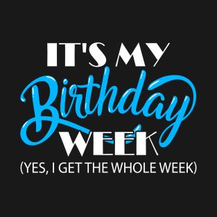 It's My Birthday Week Yes I Get The Whole Week Birthday Week - Funny gift - Its My Birthday Week - Sticker | TeePublic Birthday Week Quotes, Its My Birthday Week, It's My Birthday Week, Happy 36th Birthday, My Birthday Week, 36th Birthday, Birthday Week, Birthday Quotes Funny, It's My Birthday