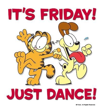 Its Friday Just Dance Pictures, Photos, and Images for Facebook, Tumblr, Pinterest, and Twitter Friday Cartoon, Happy Friday Dance, Garfield Quotes, Garfield Odie, Friday Dance, Friday Pictures, Funny Friday Memes, Good Morning Happy Friday, Good Morning Friday