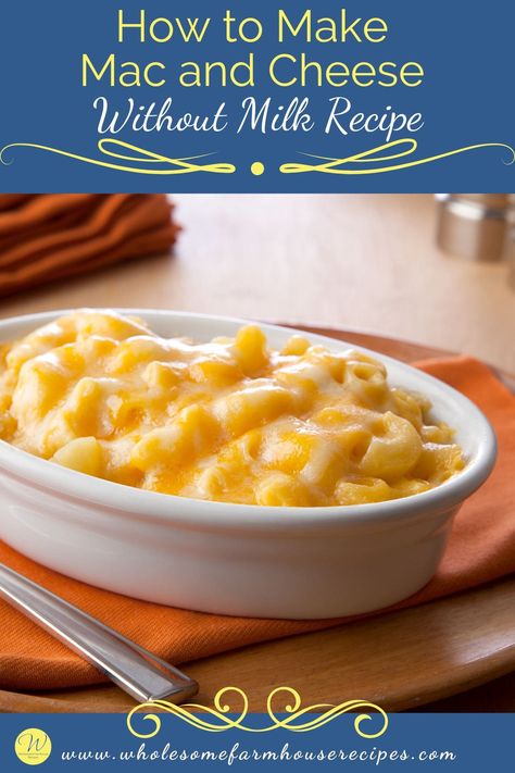 How to Make Mac and Cheese Without Milk Recipe Mac And Cheese Recipe No Milk, Mac And Cheese Recipe Without Milk, Mac And Cheese Without Milk, Quick Supper Meals, Delicious Mac And Cheese, Make Mac And Cheese, Making Mac And Cheese, Best Mac And Cheese, Creamy Mac And Cheese