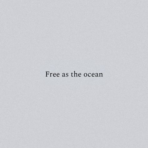 Free As The Ocean, Frases Instagram, Summer Quotes, Aesthetic Words, Instagram Quotes, Short Quotes, Pretty Words, Quote Aesthetic, Pretty Quotes