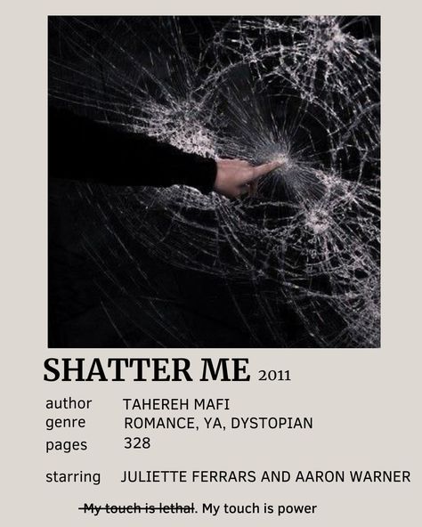 Shatter Me Polaroid Poster, Shatter Me Book Cover, Shatter Me Poster, Book Posters Polaroid, Bookish Posters, Shatter Me Quotes, Mini Posters, Book Poster, Book Tracker