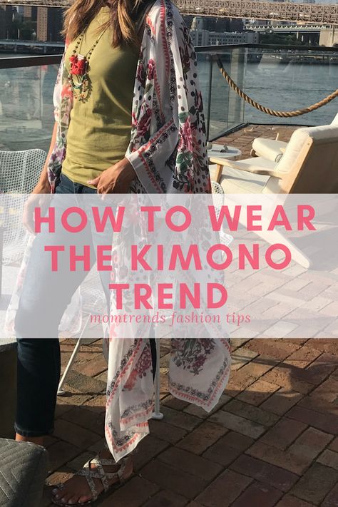 How to Wear the Kimono Trend | Styling A Kimono | Fall Fashion | MomTrends.com #fallfashion Outfit With Kimono And Jeans, Style A Kimono Outfits, Styling A Kimono Summer Outfits, Kimono How To Wear, What To Wear With A Kimono, How To Wear Kimono Outfit Ideas Summer, How To Style A Kimono With Jeans, How To Wear A Kimono With A Dress, Styling Kimonos Casual