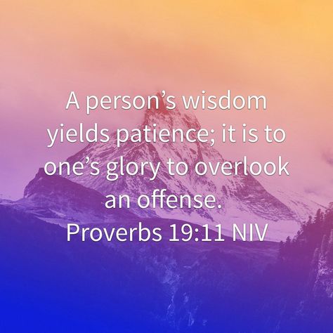 Proverbs 19:11 Proverbs 19 11, Proverbs 19, Scripture Verses, Proverbs, Verses