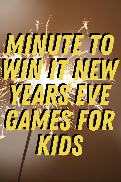 27 Minute to Win It New Years Eve Games for Kids - Fun Party Pop Kids Ministry Games, Fitness Games For Kids, Balloon Pop Game, Nye Games, New Years With Kids, Funny Games For Kids, Gym Games For Kids, Kids New Years Eve, New Year's Eve Activities