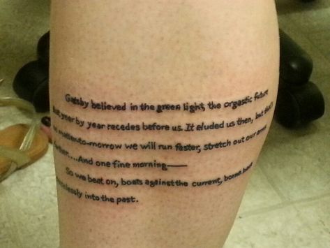 Interesting idea. The quote is not for me, but it makes me rethink literature tattoos. Literature Tattoos, First Tattoo, How To Run Faster, Cute Tattoos, Tattoos And Piercings, I Tattoo, Tattoo Quotes, Tatting, Piercings