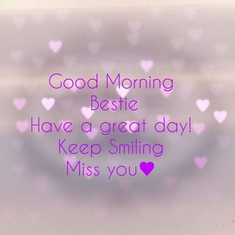 Good Morning Bestie, Morning Bestie, Keep Smiling, Friend Quotes, Best Friend Quotes, Friends Quotes, Have A Great Day, Cool Stuff, Good Morning