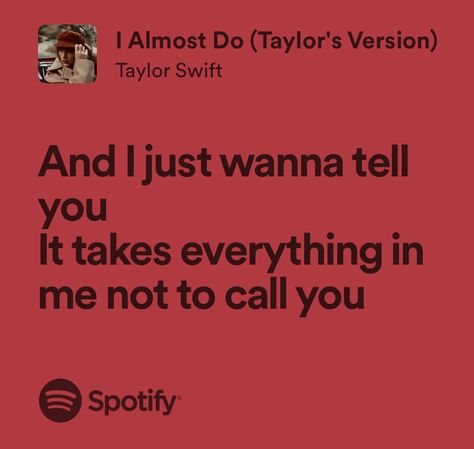 Hit Different Taylor Swift, Taylor Swift I Almost Do, I Almost Do Taylor Swift Lyrics, I Almost Do Taylor Swift, Taylor Swift Song Lyrics, Violet Aesthetic, Taylor Lyrics, Spotify Lyrics, Girls Music