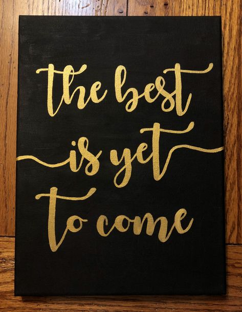 The best is yet to come painting #black #gold Calligraphy Painting Canvases, Canvas Calligraphy Ideas, Black And Gold Canvas Painting Easy Diy, Name Calligraphy On Canvas, Calligraphy On Black Canvas, Small Canvas Calligraphy, Emily Room, Pink Wallpaper Quotes, Boho Art Painting