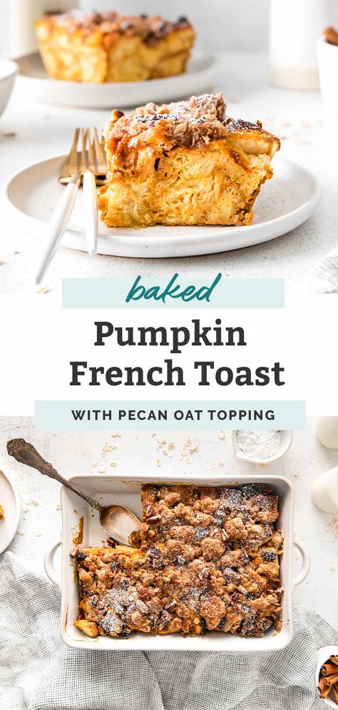 Pumpkin French Toast Casserole with pecan oat crumble topping! You can make this recipe overnight, or prepare early morning for brunch. (it needs some chill time). An easy baked french toast dish, great for a crowd or leftovers. Easy Baked French Toast, Brunch Casseroles, Pumpkin French Toast Bake, Oven Baked French Toast, Easy French Toast Bake, Pumpkin French Toast Casserole, Oat Crumble Topping, Pumpkin Treats, Baked French Toast