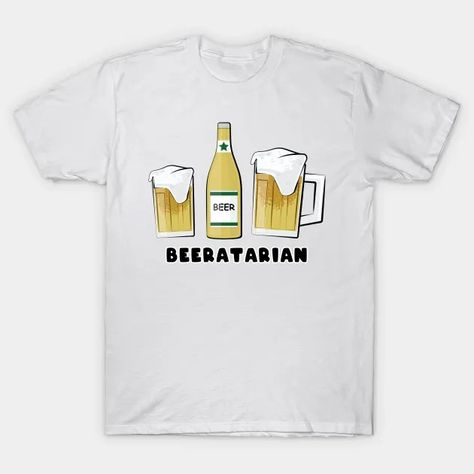 Beeratarian - Funny Beer Saying - Fun - T-Shirt | TeePublic Funny Beer, Design Wood, Photoshop Illustrator, Wood Design, Wood Decor, Accessories Home, Old Fashioned, Abstract Art, Beer