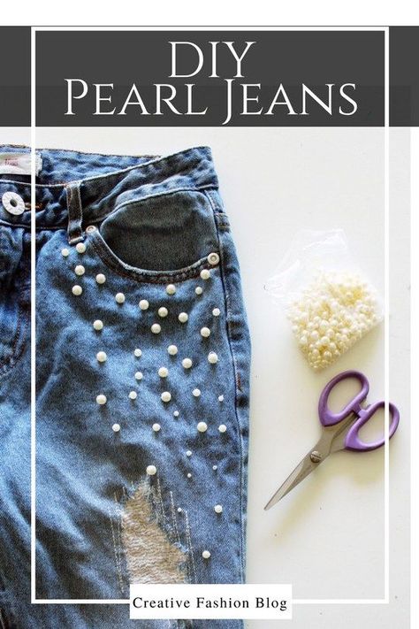 Add Pearl Beads To Your Old Jeans for a new look! Diy Jeans Upcycle, Denim Refashion, Diy Jeans, Sewing To Sell, Embellished Clothing, Sewing Business, Make Your Own Clothes, Pearls Diy, Beginner Sewing Projects Easy