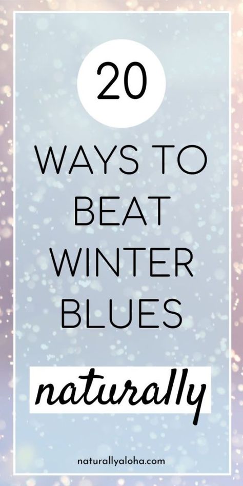 20 Ways to Beat Winter Blues Winter Cleaning, Prayers Of Gratitude, Positive Books, Seasonal Affective, Winter Outfits Warm, Menstrual Health, Workout Schedule, Social Activities, Expressing Gratitude