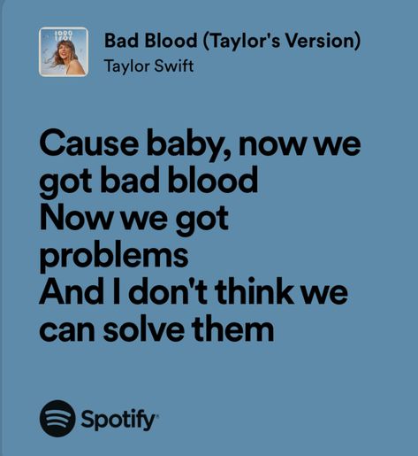 bad blood - taylor swift Bad Blood Taylor Swift, Taylor Swift Bad Blood, Taylor Swift Song Lyrics, Taylor Swift Music, Bad Blood, Dont Trust, Song Lyrics Wallpaper, Taylor Swift Songs, Taylor Swift Lyrics