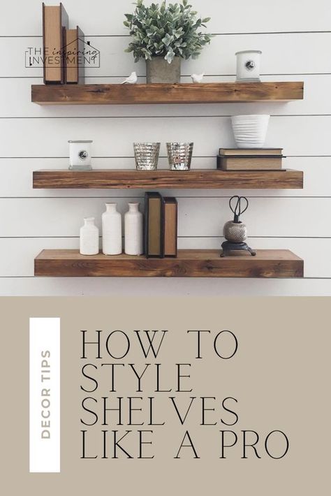 Clean Shelf Decor, Shelving Arrangement Ideas, Entry Way Shelf Decor Ideas, Staggering Shelves On Wall, Staging Floating Shelves, Shelf Positioning Ideas, Tiny Shelves Decor, Joanna Gaines Shelf Styling, Decorating A Wall Shelf