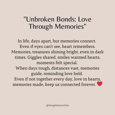 some days might keep us apart, but our memories bridge the gap. Even if my eyes can't see you, my heart will always remember you. Memories are like treasures, shining bright even in the darkest times. They're the giggles we shared, and the moments that made us feel special. When days are tough and distances seem vast, these memories become our guiding light. So, even if we can't be together every day, the love in our hearts and the memories we've made will keep us connected forever. In Love But Can't Be Together, Love That Can't Be Together, Can't Be Together, Cant Be Together, Our Memories, Guiding Light, Always Remember You, Mindfulness Quotes, Feel Special