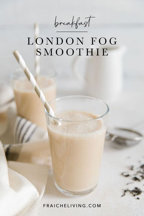 This London Fog Smoothie is the perfect fall snack or breakfast on the go! You can add a tablespoon of almond butter, a scoop of vanilla protein powder or some Greek yogurt if you want to make it heartier and add some protein. #londonfog #smoothierecipe #healthybreakfast #healthysmoothie #breakfastrecipe London Fog Recipe, Cozy London, Fraiche Living, Protein Smoothie Recipes, Fall Snacks, Smoothie Challenge, Vanilla Greek Yogurt, Domestic Goddess, Chocolate Protein Powder